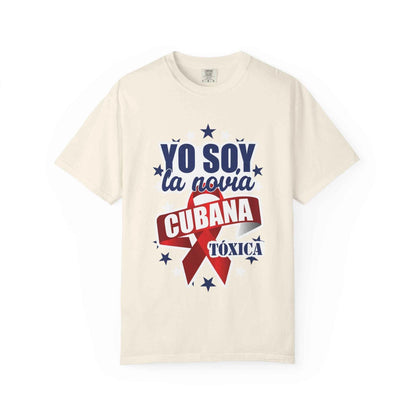 Cuban Pride T-Shirt — "Yo soy la novia cubana tóxica" / Colorful Cuban Grafitti Back Print