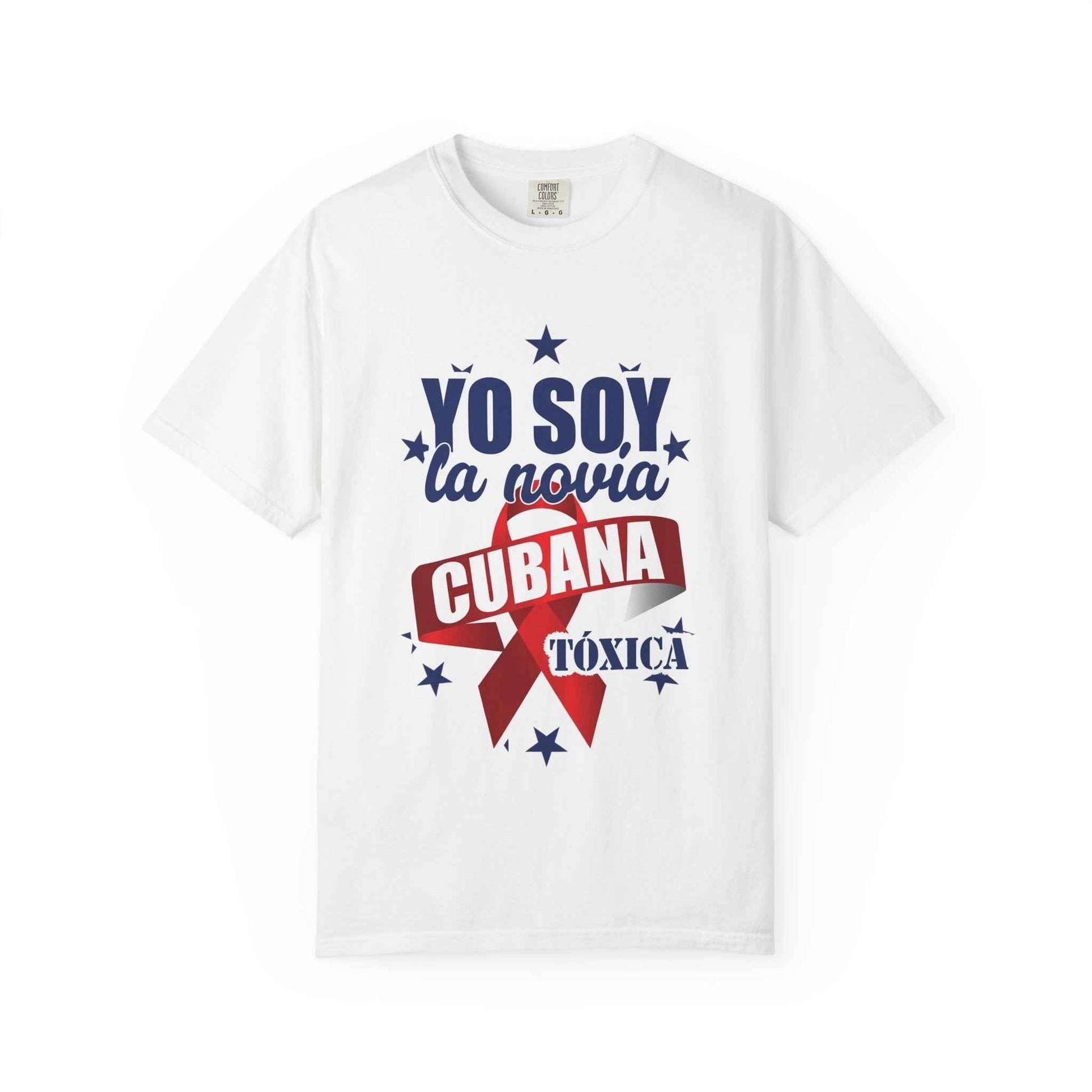 Cuban Pride T-Shirt — "Yo soy la novia cubana tóxica" / Colorful Cuban Grafitti Back Print