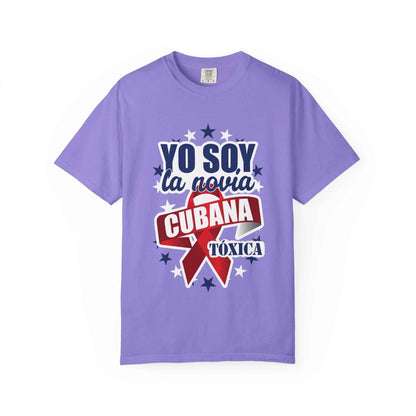 Cuban Pride T-Shirt — "Yo soy la novia cubana tóxica" / Colorful Cuban Grafitti Back Print