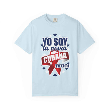 Cuban Pride T-Shirt — "Yo soy la novia cubana tóxica" / Colorful Cuban Grafitti Back Print